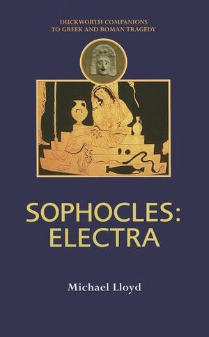 Sophocles: Electra by Michael Lloyd