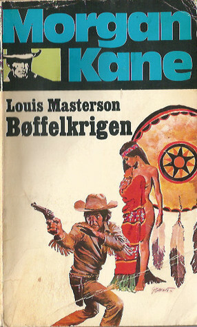 Bøffelkrigen by Louis Masterson