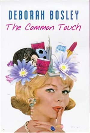 The Common Touch by Deborah Bosley