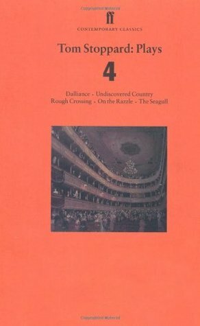 Plays 4: Dalliance / Undiscovered Country / Rough Crossing / On the Razzle / The Seagull by Arthur Schnitzler, Johann Nestroy, Ferenc Molnár, Tom Stoppard, Anton Chekhov