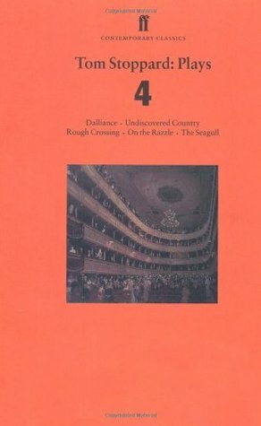 Plays 4: Dalliance / Undiscovered Country / Rough Crossing / On the Razzle / The Seagull by Arthur Schnitzler, Ferenc Molnár, Anton Chekhov, Johann Nestroy, Tom Stoppard