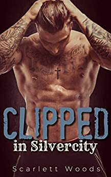 Clipped in Silvercity by Scarlett Woods