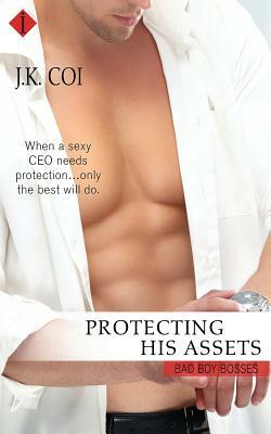 Protecting His Assets by J. K. Coi