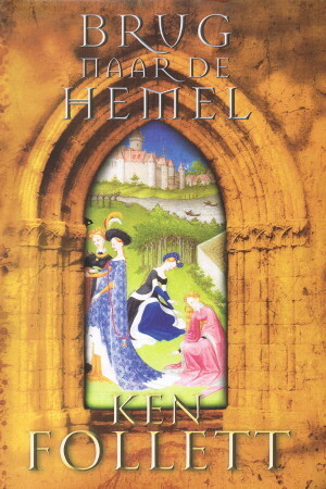 Brug naar de hemel by Ken Follett