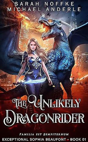 The Unlikely Dragon Rider by Sarah Noffke, Michael Anderle