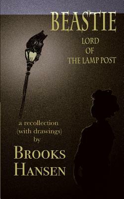 Beastie: Lord of the Lamp Post by Brooks Hansen