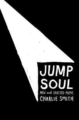 Jump Soul: New and Selected Poems by Charlie Smith
