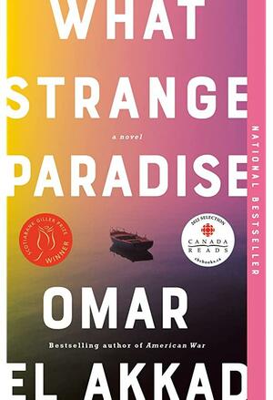 What Strange Paradise by Omar El Akkad