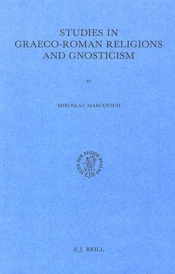 Studies in Graeco-Roman Religions and Gnosticism by Miroslav Marcovich