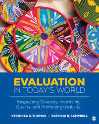 Evaluation in Today's World: Respecting Diversity, Improving Quality, and Promoting Usability by Veronica G. Thomas, Patricia B. Campbell