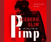 Pimp: The Story of My Life by Iceberg Slim