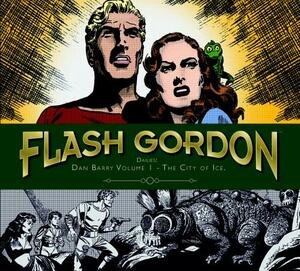 Flash Gordon: Dan Barry Vol. 1: The City of Ice: The City of Ice by Dan Barry