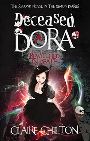 Deceased Dora by Claire Chilton