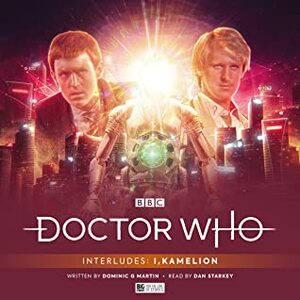 Doctor Who: Interludes: I, Kamelion by 