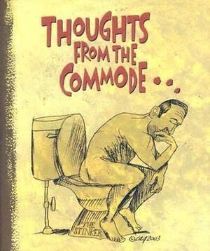 Thoughts from the Commode--: Inspiring and Moving Thoughts from the Bathroom by Michael Domis