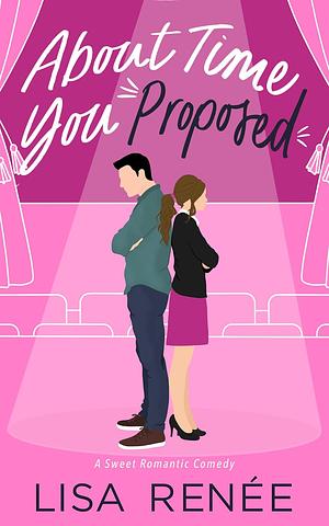 About Time You Proposed by Lisa Renee