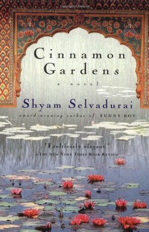 Cinnamon Gardens by Shyam Selvadurai