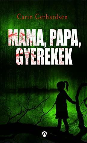 Mama, papa, gyerekek by Carin Gerhardsen