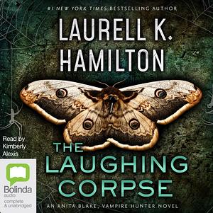 The Laughing Corpse: An Anita Blake, Vampire Hunter Novel by Laurell K. Hamilton