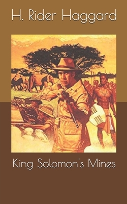 King Solomon's Mines by H. Rider Haggard