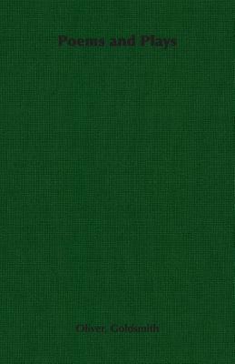 Poems and Plays by Oliver Goldsmith