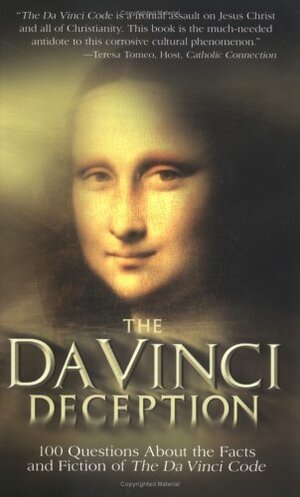 The Da Vinci Deception: 100 Questions about the Facts and Fiction of the Da Vinci Code by Edward Sri, Mark P. Shea