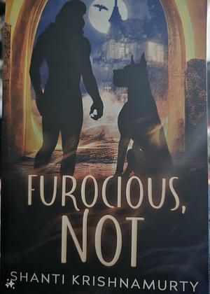 Furocious, Not by Shanti Krishnamurty