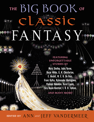 The Big Book of Classic Fantasy by Jeff VanderMeer, Ann VanderMeer