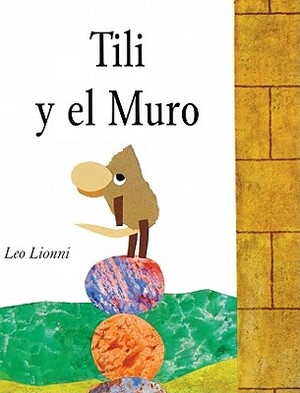 Tili y El Muro (Tillie and the Wall) by Leo Lionni