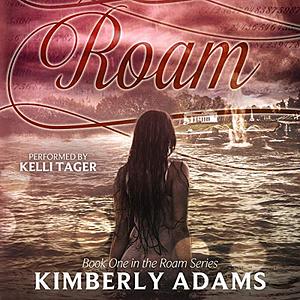 Roam by Kimberly Stedronsky Adams, Kimberly Adams
