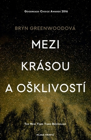 Mezi krásou a ošklivostí by Bryn Greenwood