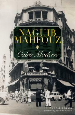 Cairo Modern by Naguib Mahfouz