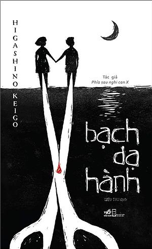 Bạch Dạ Hành by Keigo Higashino