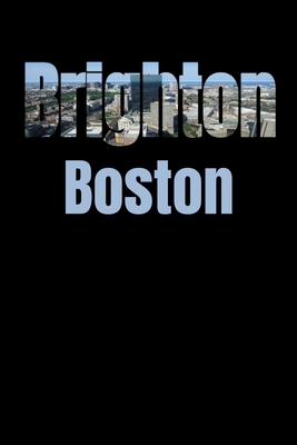 Brighton: Boston Neighborhood Skyline by Boston Skyline Notebook