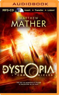 The Dystopia Chronicles by Matthew Mather