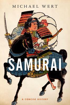 Samurai: A Concise History by Michael Wert