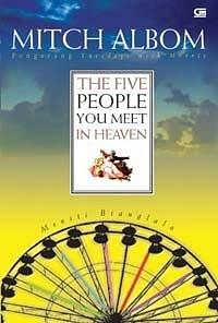 The Five People You Meet in Heaven - Meniti Bianglala by Mitch Albom