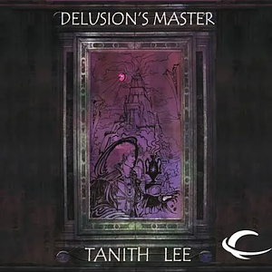 Delusion's Master by Tanith Lee