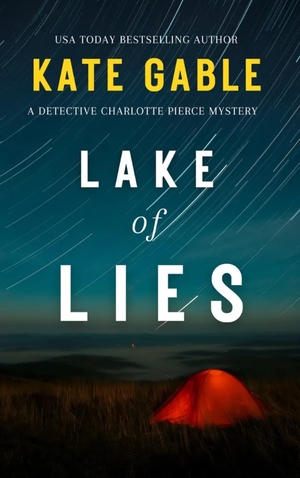 Lake of Lies: A Detective Charlotte Pierce and Kaitlyn Carr Novella by Kate Gable
