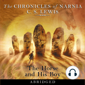 The Horse and His Boy by C.S. Lewis