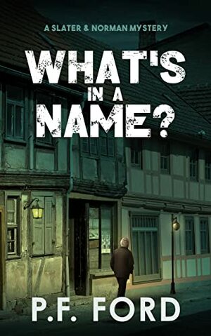 What's In A Name? by P.F. Ford