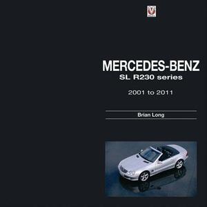 Mercedes-Benz SL R230 Series: 2001 to 2011 by Brian Long