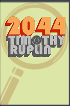 2044 by Timothy Ruplin