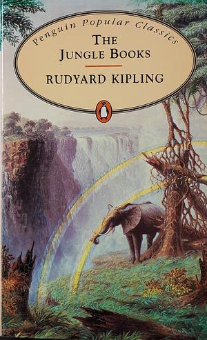 The Jungle Books by Rudyard Kipling