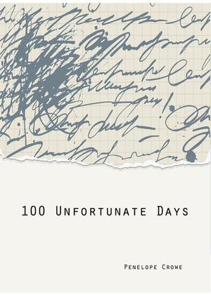 100 Unfortunate Days by Penelope Crowe