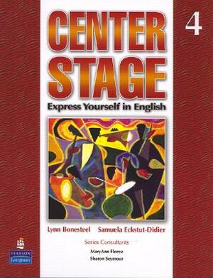 Center Stage 4 Student Book by Lynn Bonesteel, Samuela Eckstut