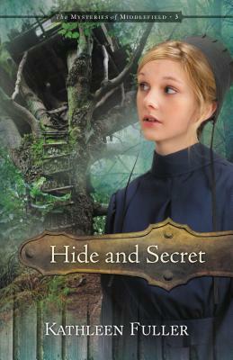 Hide and Secret by Kathleen Fuller