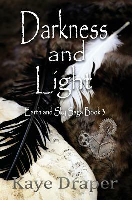 Darkness and Light by Kaye Draper