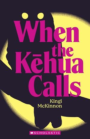 When the Kēhua Calls by Kingi McKinnon