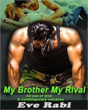My Brother, My Rival by Eve Rabi